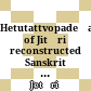 Hetutattvopadeśa of Jitāri : reconstructed Sanskrit text with the Tibetan version