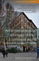 An anthropological trompe l'oeil for a common world : an essay on the economy of knowledge /