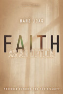 Faith as an option : : possible futures for Christianity /