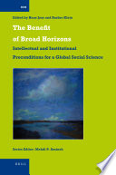 The benefit of broad horizons : intellectual and institutional preconditions for a global social science : festschrift for Bjorn Wittrock on the occasion of his 65th birthday /