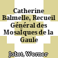 Catherine Balmelle, Recueil Général des MosaÏques de la Gaule 4