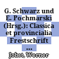G. Schwarz und E. Pochmarski (Hrsg.): Classica et provincialia : Frestschrift E. Diez. Graz (Akadem. Druck- u. Verlagsanst.) 1978, 220 S., 69 Tafeln, 1 Faltplan im Text
