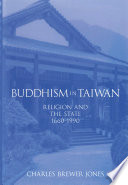 Buddhism in Taiwan : : Religion and the State, 1660-1990 /
