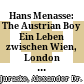 Hans Menasse: The Austrian Boy : Ein Leben zwischen Wien, London und Hollywood