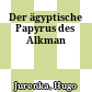 Der ägyptische Papyrus des Alkman