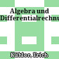 Algebra und Differentialrechnung