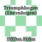 Triumphbogen (Ehrenbogen)
