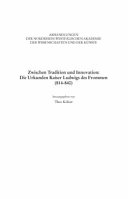 Zwischen Tradition und Innovation: Die Urkunden Kaiser Ludwigs des Frommen (814-840) /
