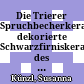 Die Trierer Spruchbecherkeramik : dekorierte Schwarzfirniskeramik des 3. und 4. Jahrhunderts n. Chr.