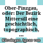 Ober-Pinzgau, oder: Der Bezirk Mittersill : eine geschichtlich, topographisch, statistisch, naturhistorische Skizze