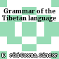 Grammar of the Tibetan language