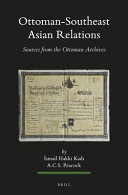 Ottoman-Southeast Asian relations : sources from the Ottoman archives