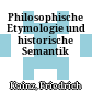 Philosophische Etymologie und historische Semantik