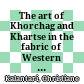 The art of Khorchag and Khartse in the fabric of Western Himalayan Buddhist art (10th-14th centuries) : questions of style II