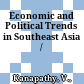 Economic and Political Trends in Southeast Asia /