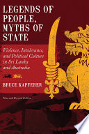 Legends of People, Myths of State : : Violence, Intolerance, and Political Culture in Sri Lanka and Australia /