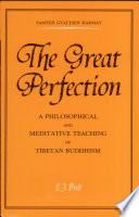 The Great Perfection (rDzogs chen) : a philosophical and meditative teaching in Tibetan Buddhism