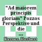 "Ad maiorem principis gloriam" : Pozzos Perspektive und die fürstliche Repräsentation