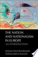 The Nation and Nationalism in Europe : : An Introduction /