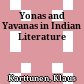 Yonas and Yavanas in Indian Literature