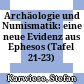 Archäologie und Numismatik: eine neue Evidenz aus Ephesos : (Tafel 21-23)