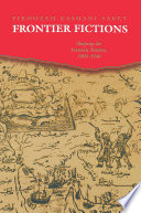 Frontier Fictions : : Shaping the Iranian Nation, 1804-1946 /