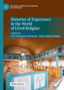 Histories of Experience in the World of Lived Religion.