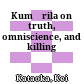 Kumārila on truth, omniscience, and killing
