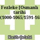 Fezleke : [Osmanlı tarihi (1000-1065/1591-1655)]