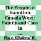 The People of Hamilton, Canada West : : Family and Class in a Mid-Nineteenth-Century City /