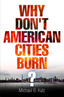 Why don't American cities burn?