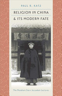 Religion in China & its modern fate /