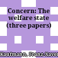 Concern: The welfare state (three papers)