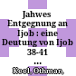 Jahwes Entgegnung an Ijob : : eine Deutung von Ijob 38-41 vor dem Hintergrund der zeitgenössischen Bildkunst /