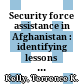Security force assistance in Afghanistan : : identifying lessons for future efforts /