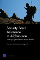 Security force assistance in Afghanistan : identifying lessons for future efforts /