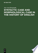 Syntactic Case and Morphological Case in the History of English /