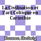La Civilisation et l'art Celtique en Carinthie
