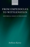 From Empedocles to Wittgenstein : historical essays in philosophy /
