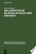 Hellenistische Bildung im Buch der Weisheit : : Studien zur Sprachgestalt und Theologie der Sapientia Salomonis /