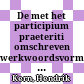 De met het participium praeteriti omschreven werkwoordsvormen in 't Nederlands