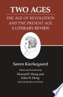 Kierkegaard's Writings, XIV, Volume 14 : : Two Ages: The Age of Revolution and the Present Age A Literary Review /