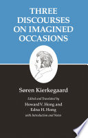 Kierkegaard's Writings, X, Volume 10 : : Three Discourses on Imagined Occasions /