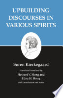 Kierkegaard's Writings, XV, Volume 15 : : Upbuilding Discourses in Various Spirits /