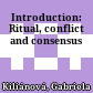 Introduction: Ritual, conflict and consensus