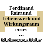 Ferdinand Raimund : Lebenswerk und Wirkungsraum eines deutschen Volksdramatikers