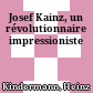 Josef Kainz, un révolutionnaire impressioniste