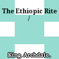 The Ethiopic Rite /