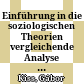 Einführung in die soziologischen Theorien : vergleichende Analyse soziologischer Hauptrichtungen
