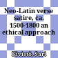 Neo-Latin verse satire, ca. 1500-1800 : an ethical approach